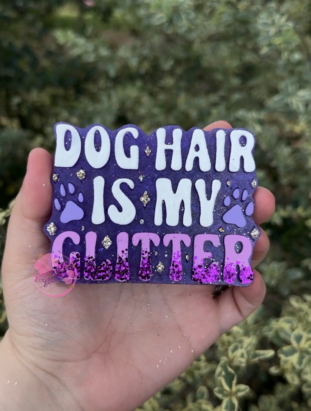 Dog Hair Is Glitter Freshie