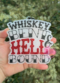 Whiskey Bent & Hell Bound Freshie