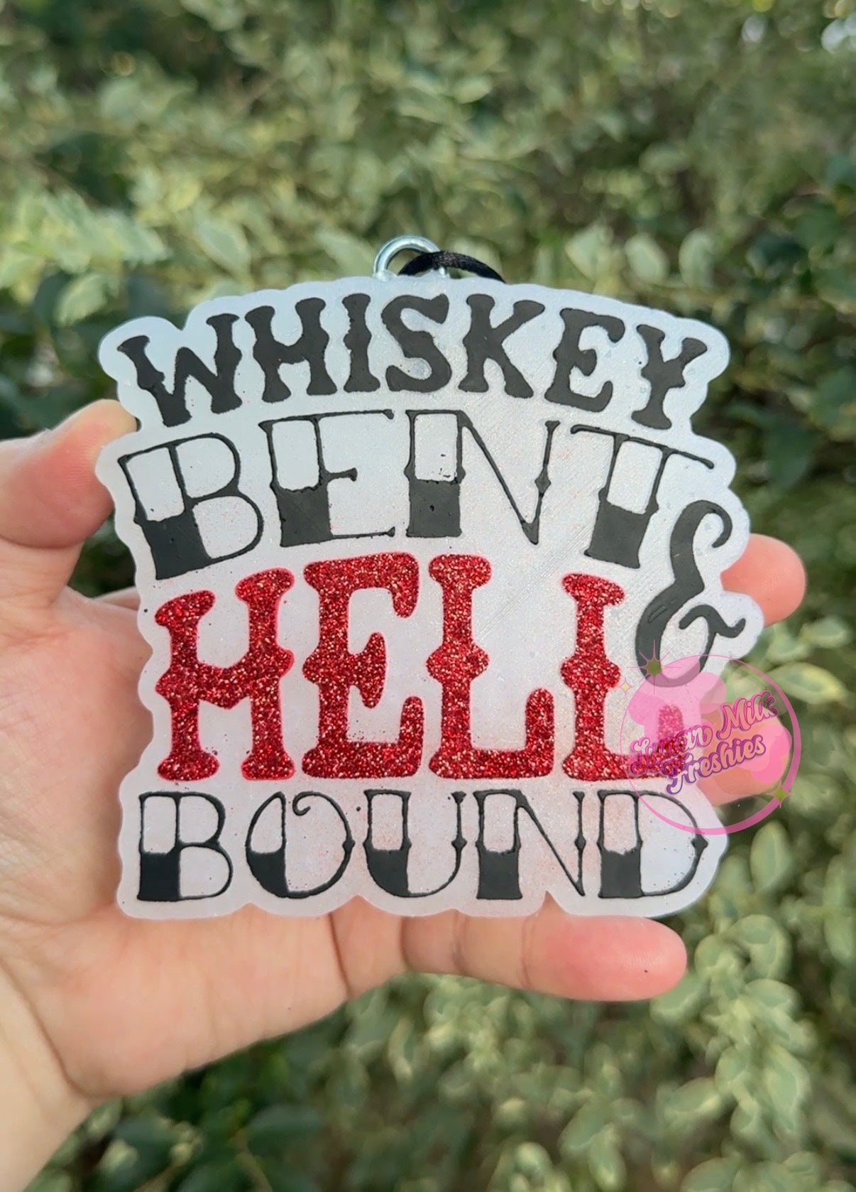 Whiskey Bent & Hell Bound Freshie