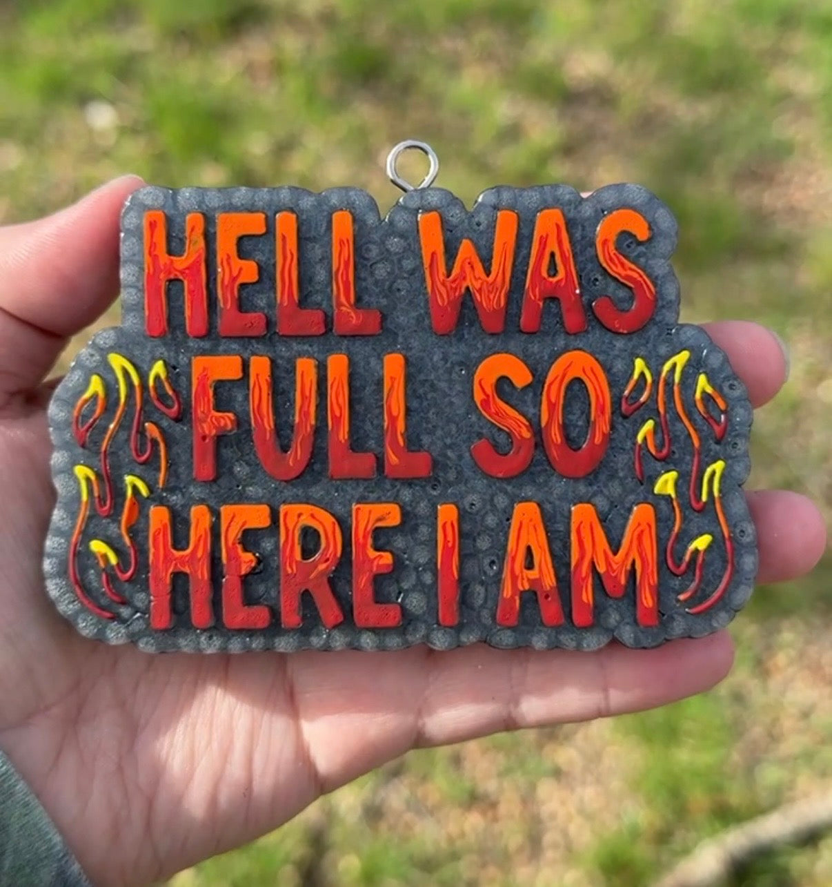 Hell Was Full Freshie
