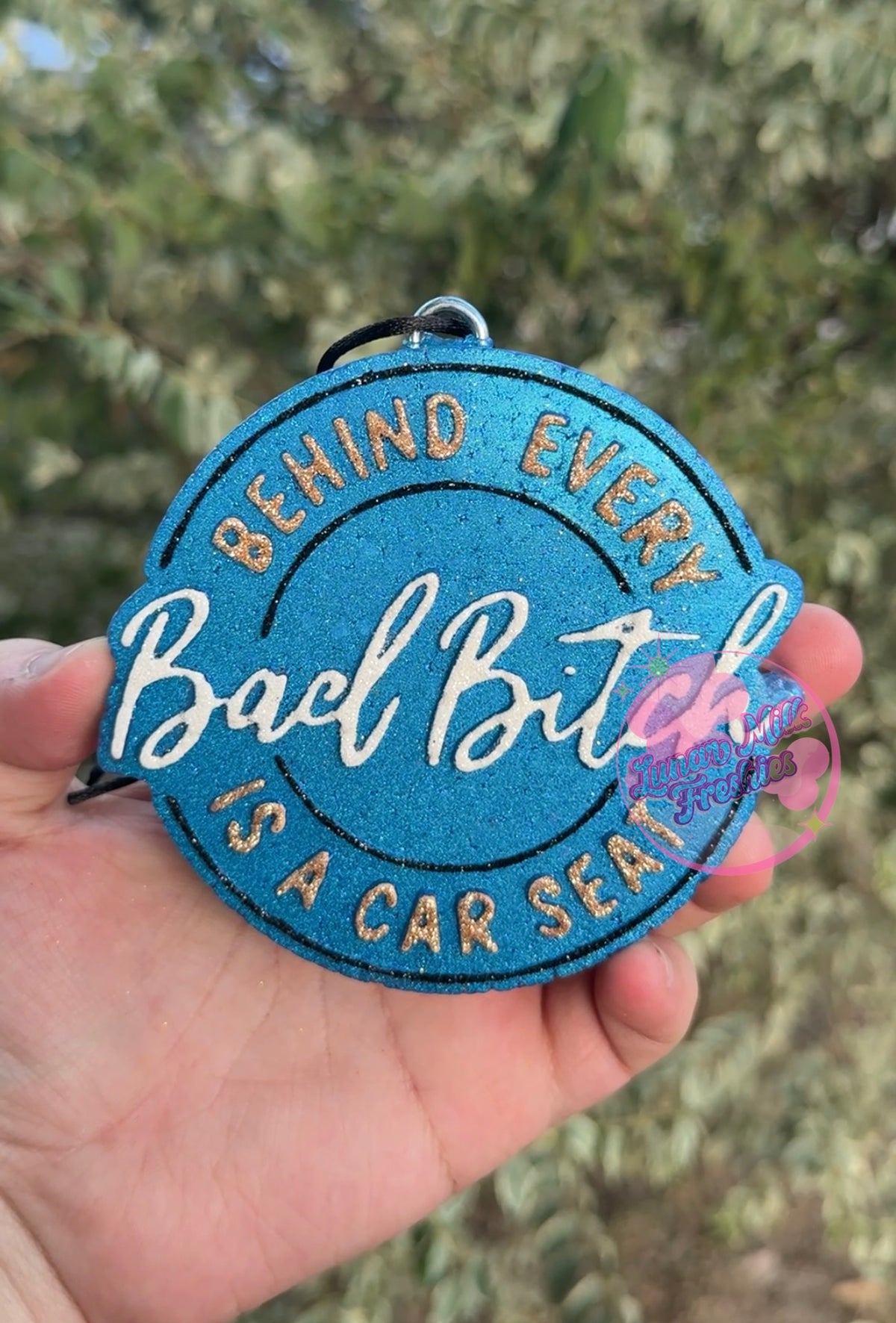 Behind Every Baddie is a Car seat Freshie